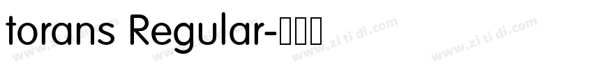 torans Regular字体转换 torans Regular字体转换